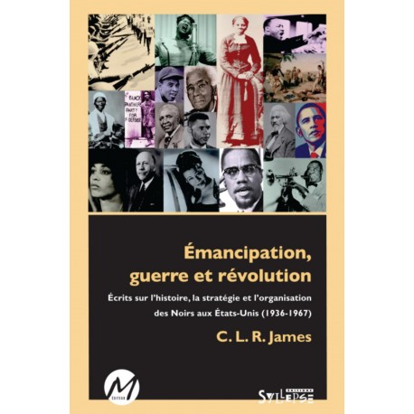 Émancipation, guerre et révolution, de C. L. R. James : Table of contents