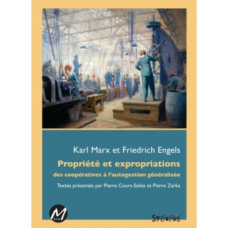 Propriété et expropriations des coopératives à l’autogestion généralisée, Karl Marx et Friedrich Engels : Chapter 1