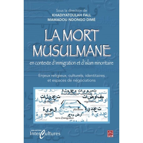 La mort musulmane en contexte d'immigration et d'islam minoritaire : Table of contents