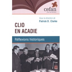 Clio en Acadie. Réflexions historiques : Chapter 1