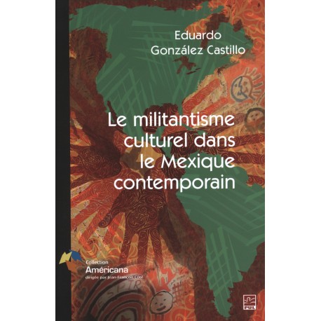 Le militantisme culturel dans le Mexique contemporain : Contents