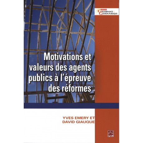 Motivations et valeurs des agents publics à l’épreuve des réformes : Contents