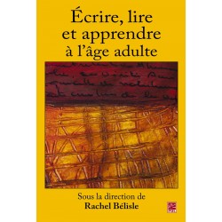 Écrire, lire et apprendre à l'âge adulte, sous la direction de Rachel Bélisle : Introduction
