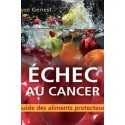 Échec au cancer. Guide des aliments protecteurs, de Lyse Genest : Chapter 3