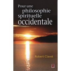 Pour une philosophie spirituelle occidentale, de Robert Clavet : Chapter 1