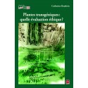 Plantes transgéniques : quelle évaluation éthique?, de Catherine Baudoin : Contents