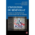 L’invention du bénévolat, Eric Gagnon, Andrée Fortin, Amélie-Elsa Ferland-Raymond et Annick Mercier : Contents