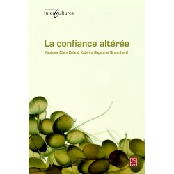 La confiance altérée, (ss. dir. de) Fabienne Claire Caland, Katerine Gagnon et Simon Harel : Contents