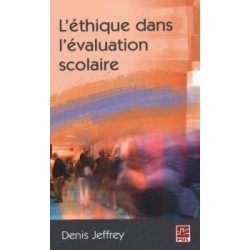 L’éthique dans l’évaluation scolaire, de Denis Jeffrey : Chapter 1