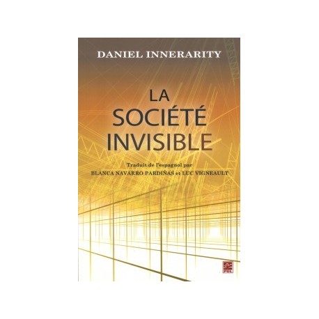 La société invisible, de Daniel Innerarity : Content