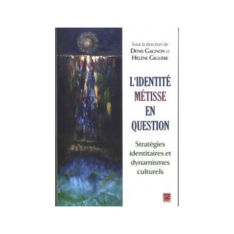 L’identité métisse en question. Stratégies identitaires et dynamisme culturel : Chapter 3