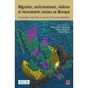 Migration, environnement, violence et mouvements sociaux au Mexique : Content
