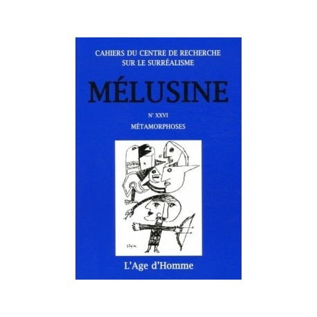Revue Mélusine numéro 26 : Métamorphoses : Contents