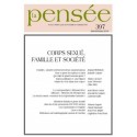 Revue La Pensée, n° 397 : Corps sexué, famille et société : Table of contents